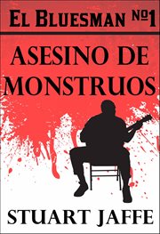 El Bluesman #1 Asesino De Monstruos cover image