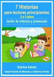 Lectores Principiantes 7 Historias Para Aprender A Leer Con Vocabulario Visual (Nivel 1) cover image