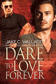 Dare to Love Forever Dare to Love Forever
