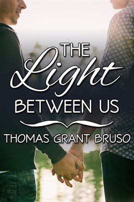 Cover image for The Light Between Us Box Set