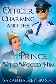 Officer charming and the prince who wooed him cover image