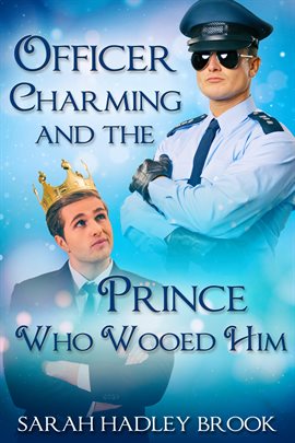 Cover image for Officer Charming and the Prince Who Wooed Him