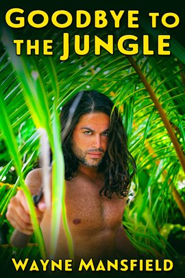 Cover image for Goodbye to the Jungle