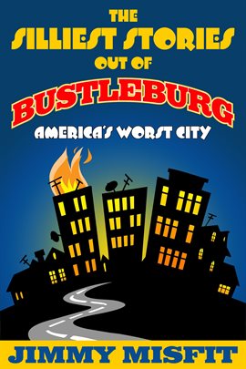 Cover image for The Silliest Stories Out of Bustleburg