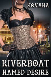 Riverboat named desire cover image