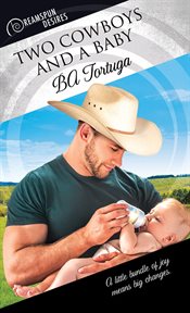 Two Cowboys And A Baby Two Cowboys And A Baby