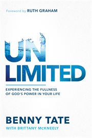 Unlimited : Experiencing the Fullness of God's Power in Your Life. Foundations on the Holy Spirit cover image