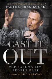 Cast It Out : The Call to Set People Free cover image