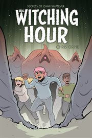 Secrets of Camp Whatever. Vol. 3. The Witching Hour cover image