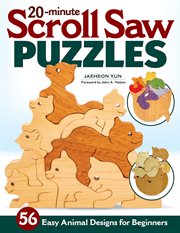 20-Minute Scroll Saw Puzzles : 56 Easy Animal Designs For Beginners cover image