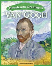Brush With Greatness: Vincent van Gogh cover image