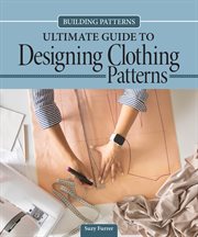 Building Patterns: Ultimate Guide to Designing Clothing Patterns cover image