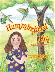 Hummingbird Lily : a fast flapping foray cover image