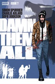 Damn Them All : Issue #7. Damn Them All cover image