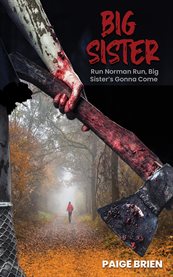 Big Sister : Run Norman Run, Big Sister's Gonna Come cover image