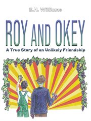 Roy and Okey : A True Story of an Unlikely Friendship cover image