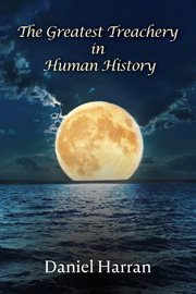 The Greatest Treachery in Human History cover image