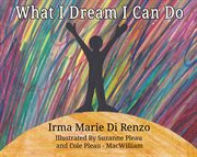 What I dream I can do cover image