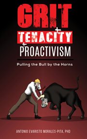 Grit + tenacity + proactivism cover image