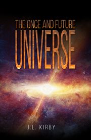 The Once and Future Universe cover image