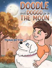 Doodle and Doggo go to the Moon cover image