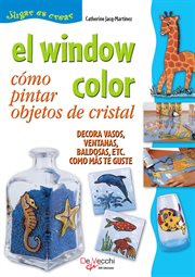 El window color. cómo pintar objetos de cristal cover image