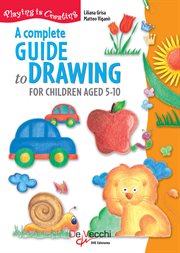 A complete guide drawing to for children aged 5-10 cover image