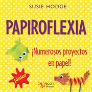 Papiroflexia. ¡Numerosos proyectos en papel! cover image