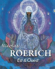 Nicolas Roerich. Est & Ouest cover image