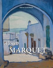 Albert Marquet. Le Paradoxe Du Temps cover image