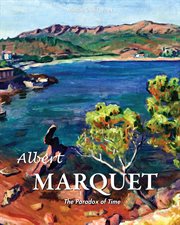 Albert Marquet : the paradox to time cover image