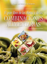 El gran libro de las dietas y de las combinaciones alimentarias cover image