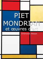 Piet Mondrian et œuvres d'art cover image