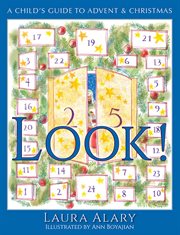 Look! : A Child's Guide to Advent and Christmas - Part of the "Circle of Wonder" Series cover image