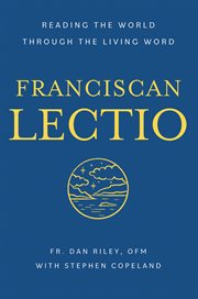 Franciscan Lectio : Reading the World Through the Living Word cover image