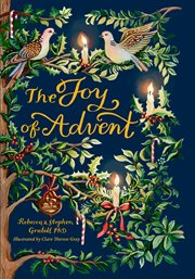 The Joy of Advent : Family Celebrations for Advent & the Twelve Days of Christmas cover image