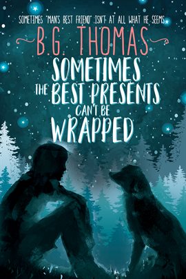 Cover image for Sometimes the Best Presents Can't Be Wrapped