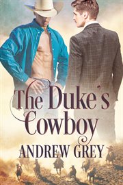 The duke's cowboy. Cowboy nobility cover image