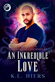 An inkredible love : Sucker For Love Mysteries cover image