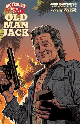 Cover image for Big Trouble in Little China: Old Man Jack Vol. 1