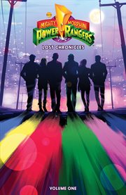 Mighty morphin power rangers lost chronicles vol. 1 cover image