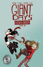 Giant days. Volume 1, Extra credit cover image