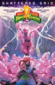 Might Morphin Power Rangers. Volume 7, Shattered grid cover image