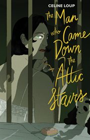 The Man Who Came Down the Attic Stairs cover image