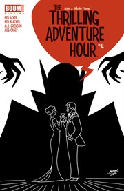 The thrilling adventure hour. Issue 4 cover image