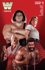 WWE. Issue 1, Then. Now. Forever cover image