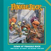 Jim henson's down at fraggle rock. Issue 1-4 cover image