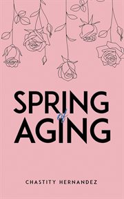 Spring of Aging cover image