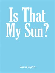 Is That My Sun? cover image