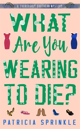 Cover image for What Are You Wearing to Die?